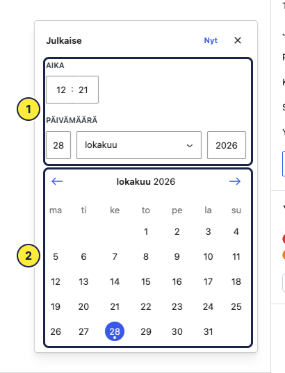 Julkaisuajan valinta: kellonaika, päivämäärä ja kalenteri.
