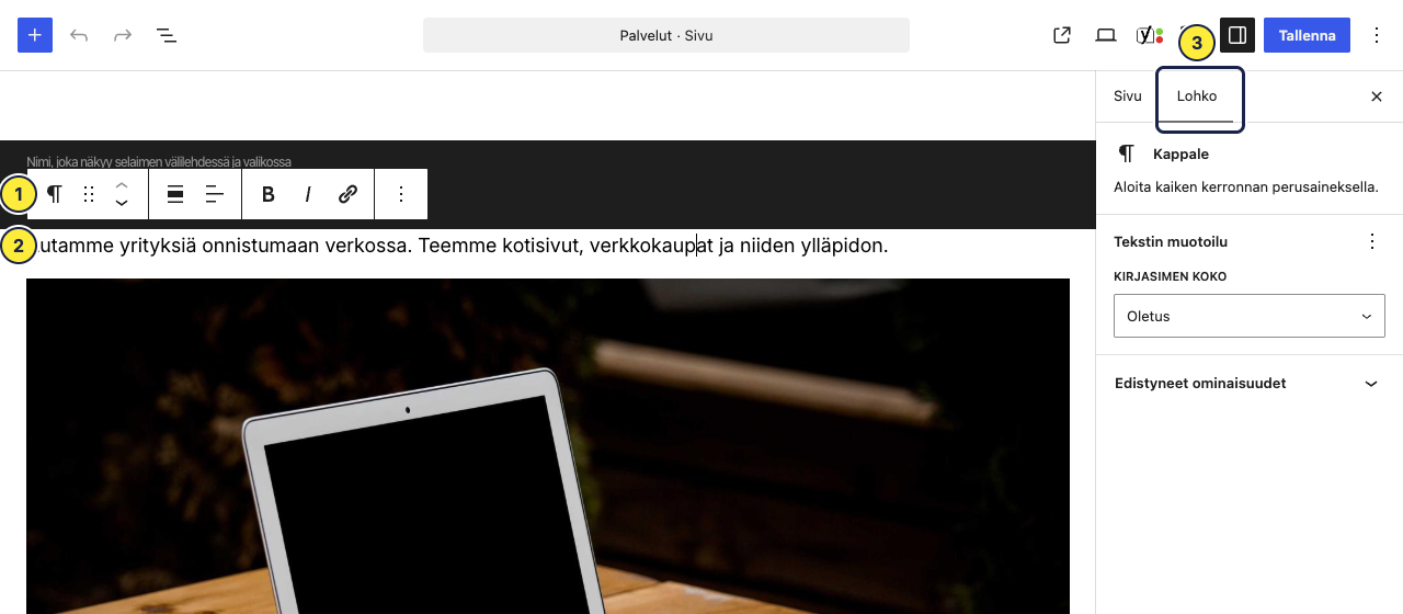 Valittu lohko (2): työkalupalkki (1) lohkon yläpuolella ja Lohko-välilehti (3) oikealla.