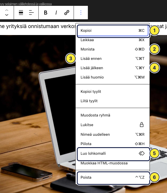 Lohkon valinnat: (1) Kopioi, (2) Monista, (3) Lisää ennen, (4) Lisää jälkeen, (5) Luo lohkomalli ja (6) Poista.